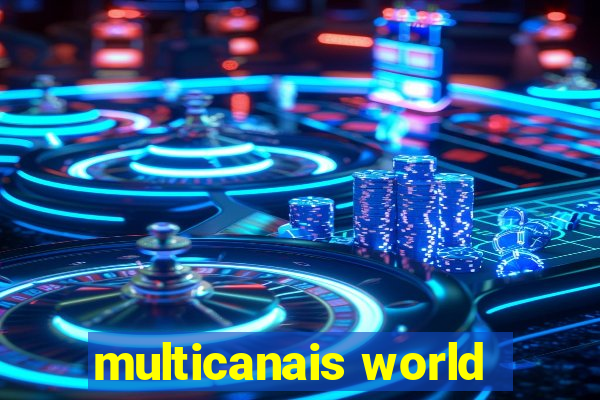 multicanais world